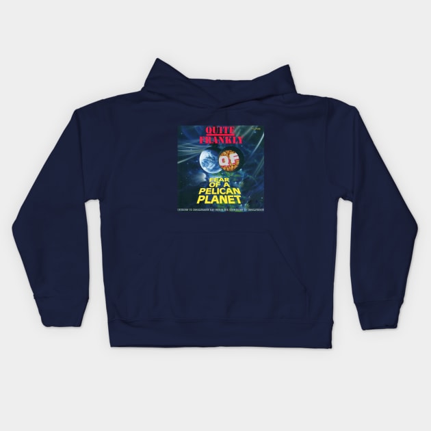 Fear of A Pelican Planet Kids Hoodie by sweatcold